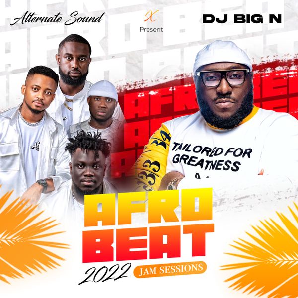 Alternate Sound x DJ Big N – Afrobeat Jam Session 2022 Mix